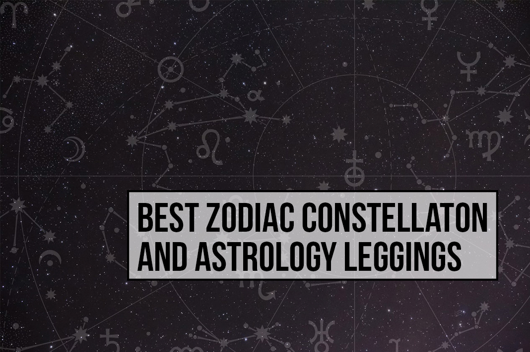 Best Zodiac, Constellation and Astrology Leggings