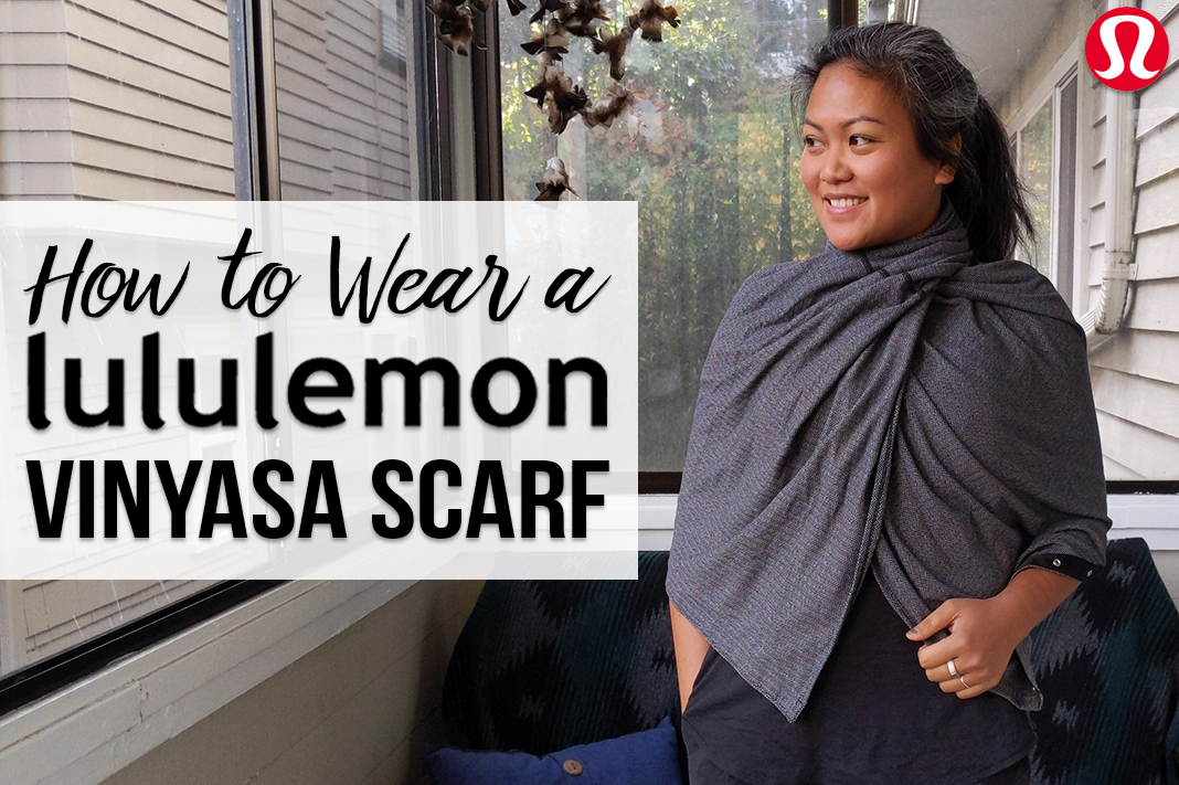 How to Wear a lululemon Vinyasa Scarf | 20+ Ways!